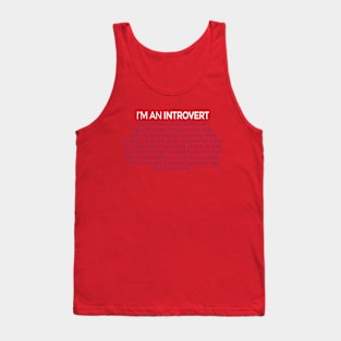 I'm An Introverts Tank Top